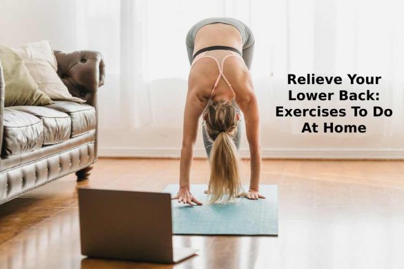 Relieve Your Lower Back Exercises To Do At Home