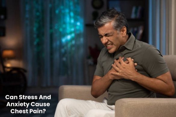 Can Stress And Anxiety Cause Chest Pain