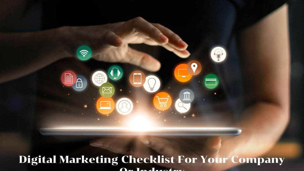 Digital Marketing Checklist For Your Company Or Industry