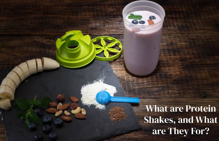Protein Shakes_ What are They, What Are They For and How to Take Them (1)