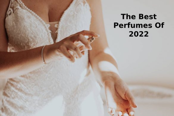 The Best Perfumes Of 2022