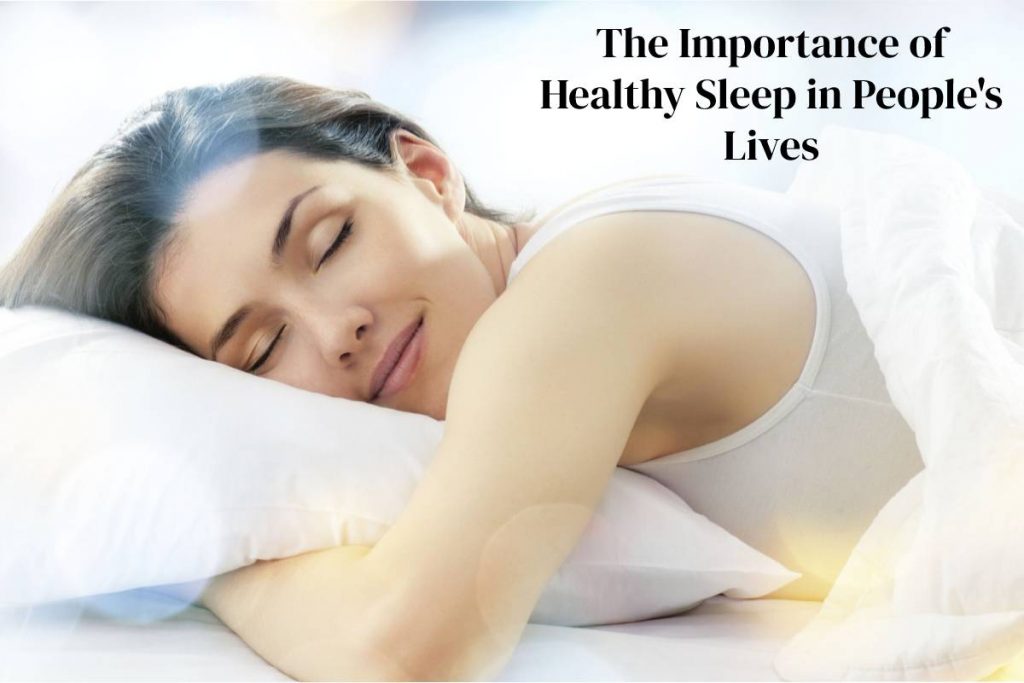 The Importance of Healthy Sleep in People's Lives