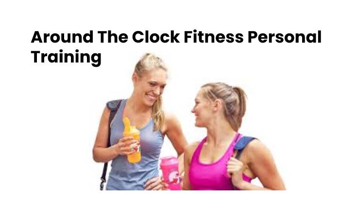 Around The Clock Fitness