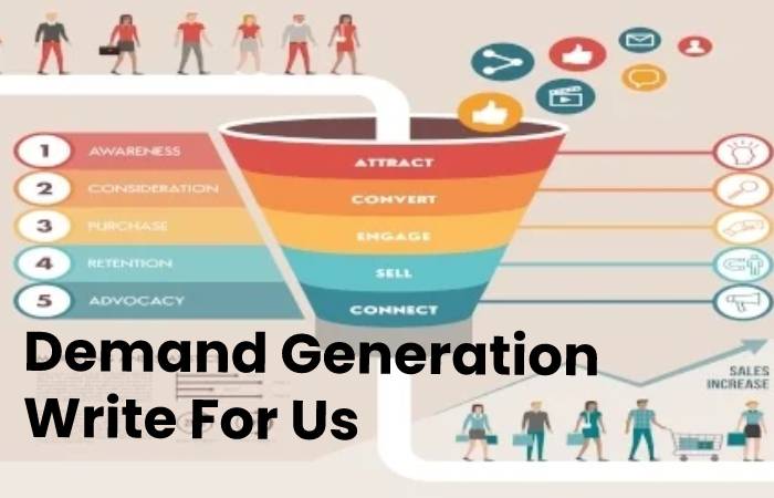 Demand Generation Write For Us – Contribute And Submit Guest Post