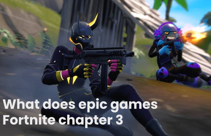 epic games fortnite chapter 3 (1)