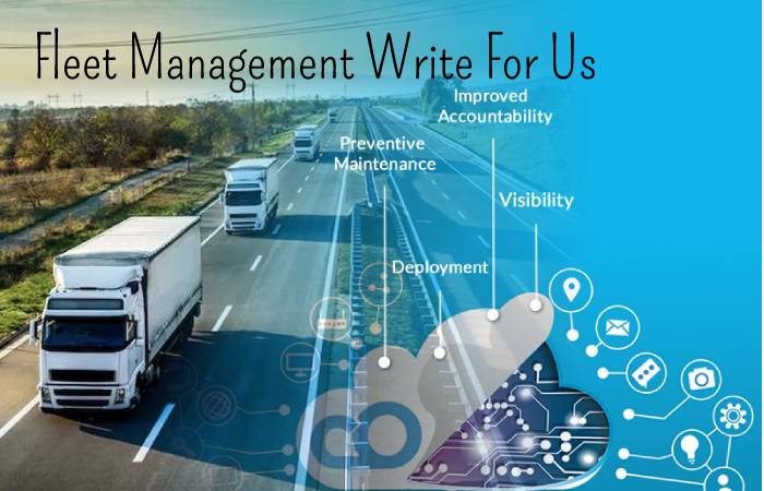 Fleet Management Write for us – Submit Guest Post (1)