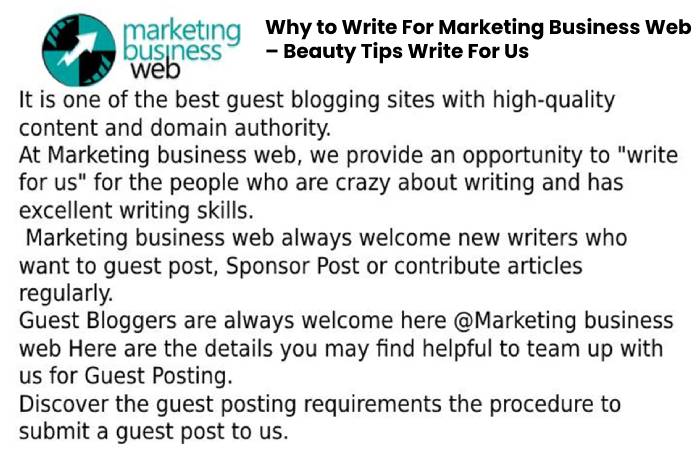 Why to Write For Marketing Business Web – Beauty Tips Write For Us