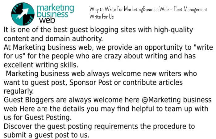 Why to Write For MarketingBusinessWeb – Fleet Management Write For Us