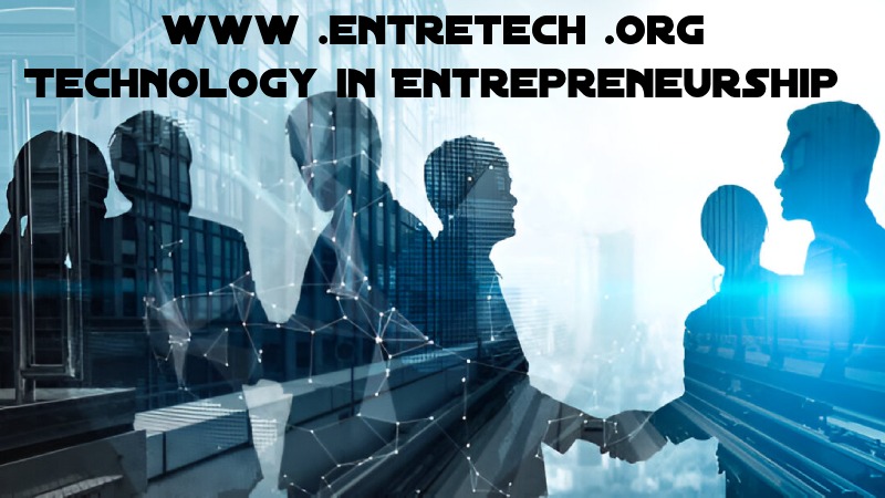 Role of Technology in Entrepreneurship