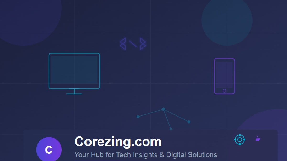 Corezing.com: Your Hub for Tech Insights and Digital Solutions